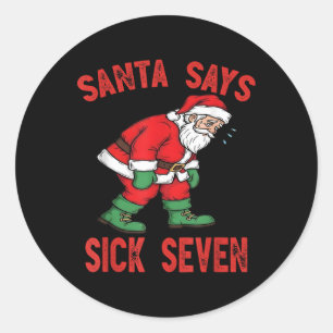 Sticker Rond Santa dit malade sept drôle de Santa 6 7 Meme humo