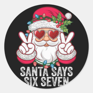 Sticker Rond Santa dit Six Sept Funny Noël 67 Meme Santa
