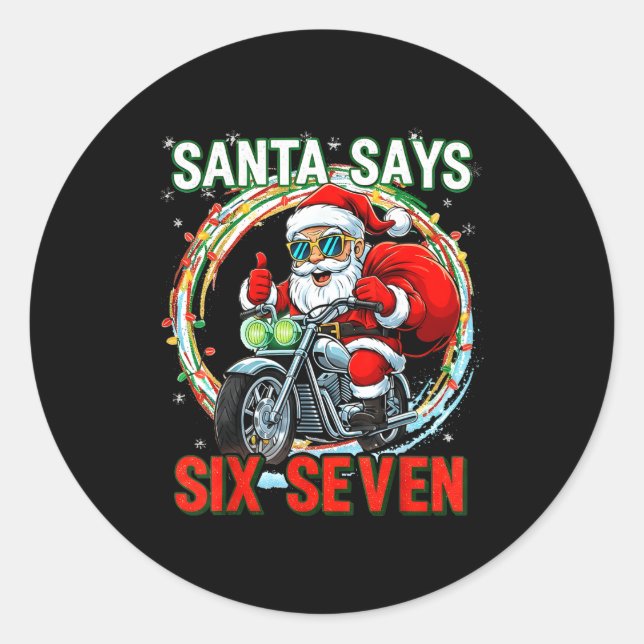 Sticker Rond Santa Says 67 Shirt Six Seven Funny 67 Christmas P (Devant)