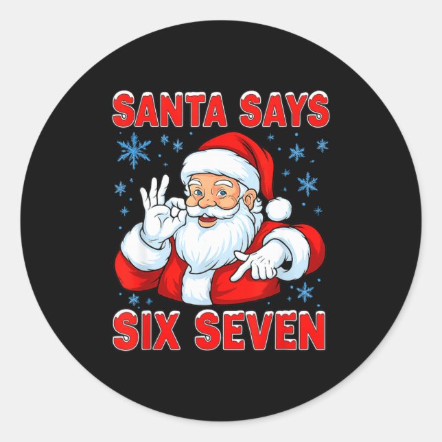 Sticker Rond Santa Says Six Seven Funny Gen Z Christmas Gag Bra (Devant)