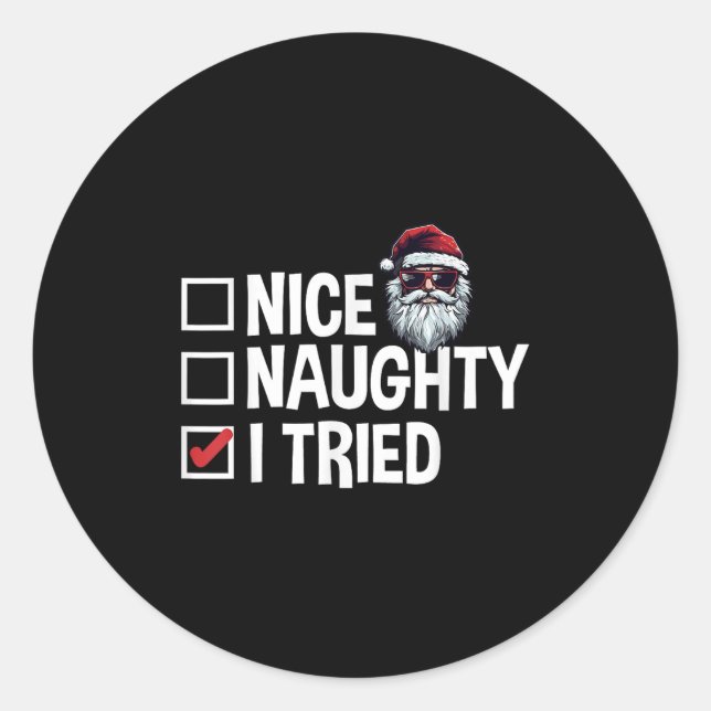 Sticker Rond Santa's Naughty Or Nice List I Tried Christmas  (Devant)