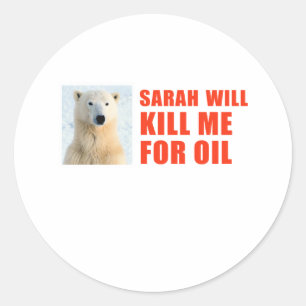 Sticker Rond Sarah me tuera pour l'huile