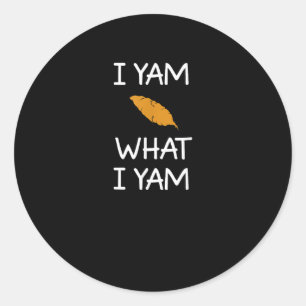 Sticker Rond Sarcastique, Pun I Yam What I Yam, Drôle, Blague, 