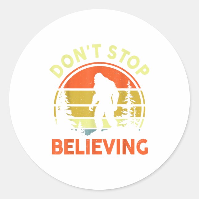 Sticker Rond Sasquatch Bigfoot Don't Stop Believing Funny Bigfo (Devant)