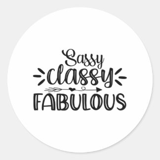 Sticker Rond Sassy classe fabuleux