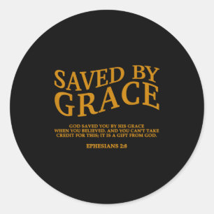 Sticker Rond Sauvé par la grâce par la foi chrétienne Jésus Die