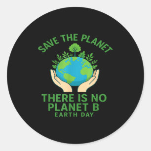 Sticker Rond Sauver La Planète - Il N'y A Pas De Planète B - De
