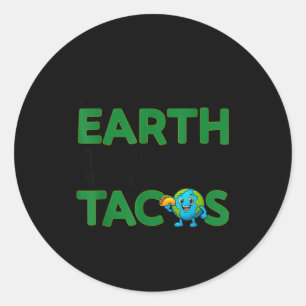 Sticker Rond Sauver la Terre, la seule planète avec des tacos C