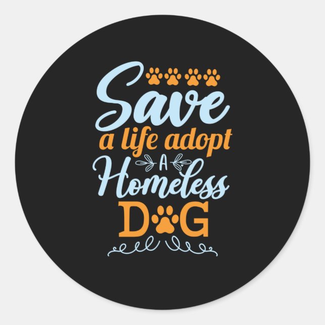 Sticker Rond Sauver une vie Adopter un chien sans abri (Devant)