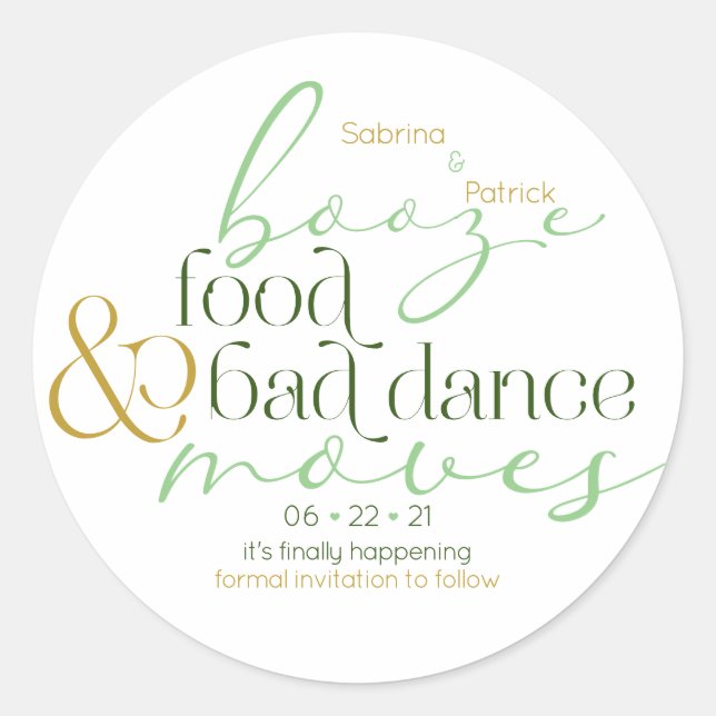 Sticker Rond Sauvez la date Green Booze Aliments Mauvais Danse  (Devant)