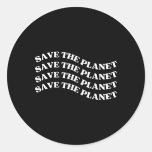 Sticker Rond Sauvez La Planète Sauvez La Terre Notre Planète Ai