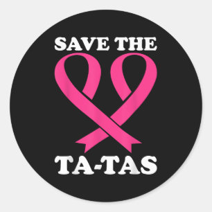 Sticker Rond Sauvez Les Ta-tas ! Sensibilisation au cancer du s