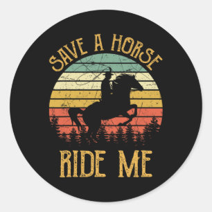 Sticker Rond Sauvez Un Cheval Ride Me Cowboy Cowgirl Southern W