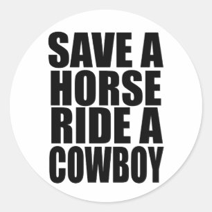 STICKER ROND SAUVEZ UN TOUR DE CHEVAL UN COWBOY