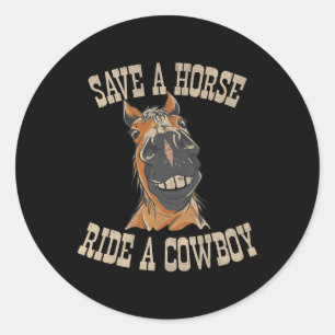 Sticker Rond Sauvez Une Balade À Cheval Un Cowboy Drôle Rodeo H