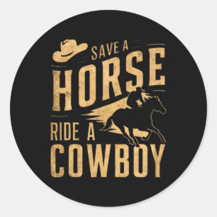 Sticker Rond Sauvez Une Balade À Cheval Un Cowboy Drôle Rodeo H