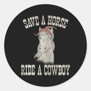 Sticker Rond Sauvez Une Balade À Cheval Un Cowboy Drôle Rodeo H