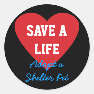 Sticker Rond Sauvez une Vie-Adoption un animal familier d'abri