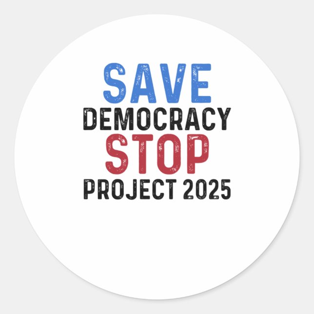 Sticker Rond Save Democracy Stop Project 2025 Presidential Elec (Devant)