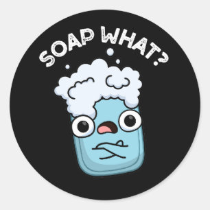 Sticker Rond Savon Ce Drôle Soap Pun Soap Dark BG