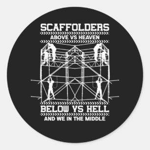 Sticker Rond Scaffolders Sky Hell In The Middle Of Scaffolding