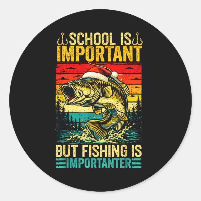Sticker Rond School Is Imrtant But Fishing Funny Christmas Fish (Devant)