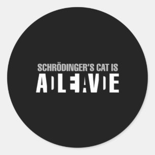 Sticker Rond Schrodinger's Cat is Alive Dead Paradox Science Ge