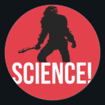 STICKER ROND SCIENCE !<br><div class="desc">QUI A MIS CES SINGES EN CHARGE ? CETTE CHEMISE A ÉTÉ FAITE AVEC LA SCIENCE ! COMMENCEZ À EXPÉRIMENTER AVEC LA SCIENCE ! LA SCIENCE VOUS SAURA !</div>