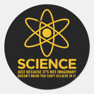 Sticker Rond Science - Juste parce que ce n'est pas imaginaire.