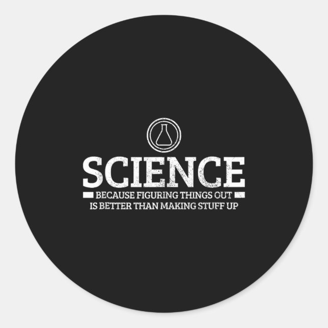 Sticker Rond Science Physics Chemistry Nerd Funny Saying Scient (Devant)