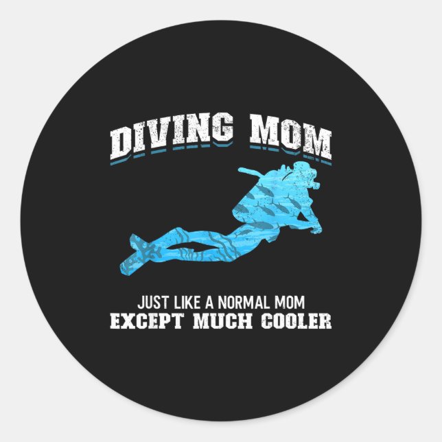 Sticker Rond Scuba Diver Girl Diving Mom Just Like A Normal Dad (Devant)