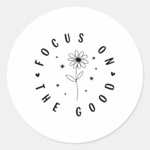 Sticker Rond Se concentrer sur le bien, citation positive, Chri