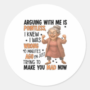 Sticker Rond Se disputer avec moi est inutile, je savais que j'