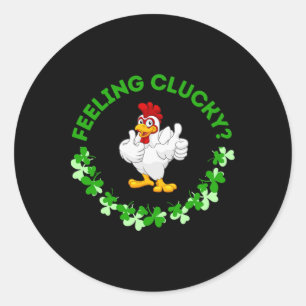 Sticker Rond Se sentir poule - T-shirt drôle de poulet St. Patr