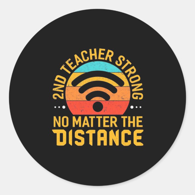 Sticker Rond Second Teacher Strong No Matter The Distance (Devant)