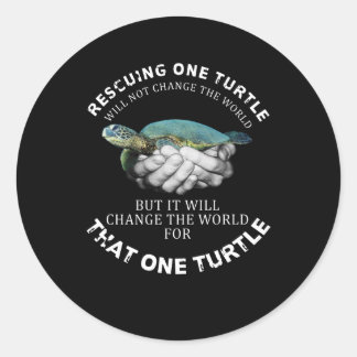 Sticker Rond Secourir Une Tortue Ne Changera Pas Le Monde