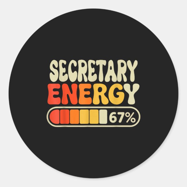 Sticker Rond Secretary Energy 67 Percent Funny Job Title Humor  (Devant)