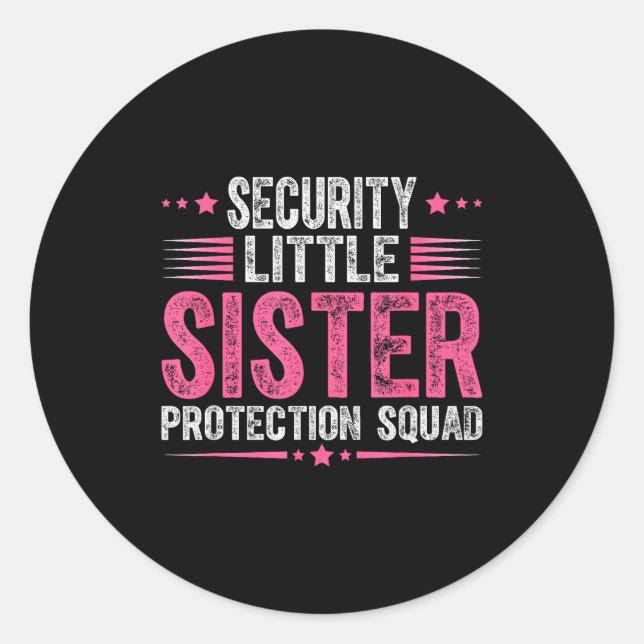 Sticker Rond Security Little Sister Protection Squad Funny Boys (Devant)