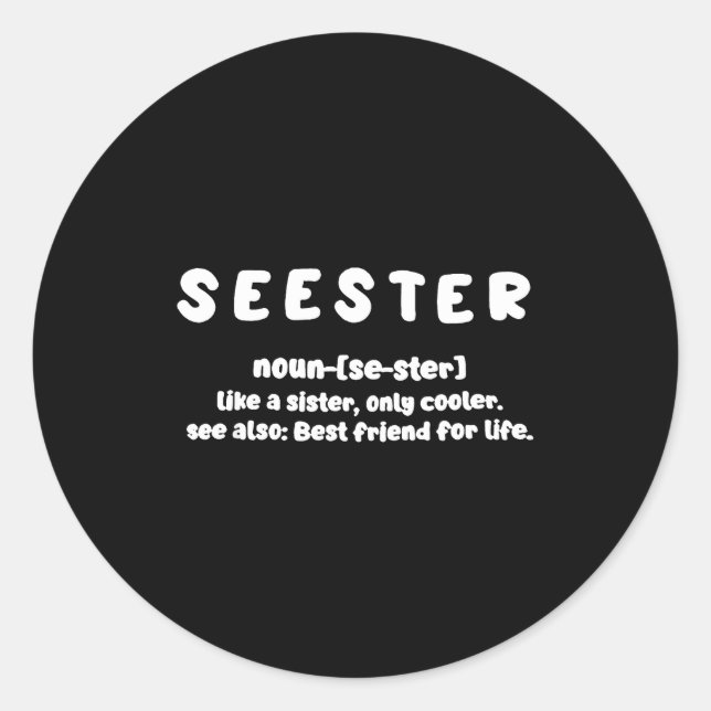 Sticker Rond Seester Definition Like A Sister Only Cooler  (Devant)