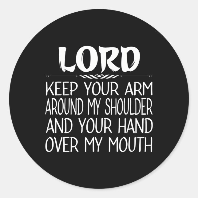 Sticker Rond Seigneur Garde Ton Bras Autour De Mon Épaule La Ma (Devant)