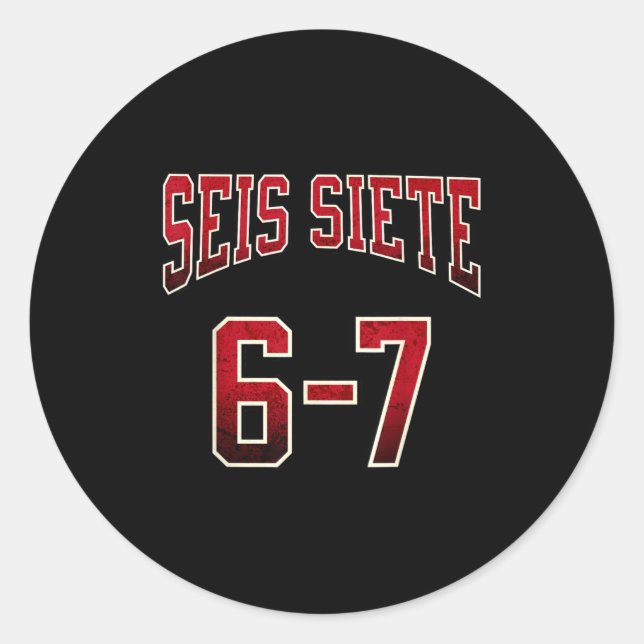 Sticker Rond Seis Siete 67 Spanish Srts Jersey Funny Six Seven  (Devant)