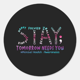 Sticker Rond Séjour de santé mentale Demain a besoin de vous me