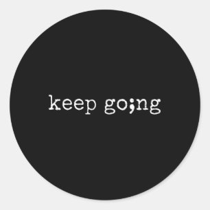 Sticker Rond Semicolon Continuer à devenir vert Sensibilisation