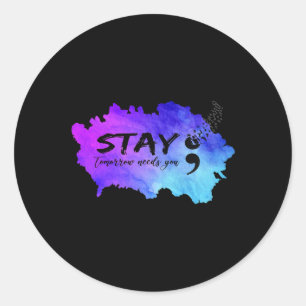 Sticker Rond Semicolon Demain A Besoin De Vous Prévention Du Su