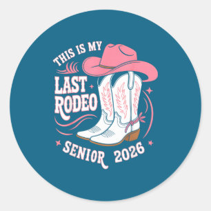Sticker Rond Senior 2026 mon dernier rodéo chapeau de cowgirl r
