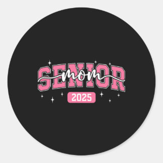 Sticker Rond Senior Mom Cl De 2025 Graduate Graduate Party Wo
