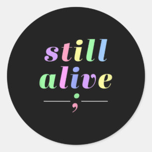 Sticker Rond Sensibilisation à la santé mentale Toujours en vie
