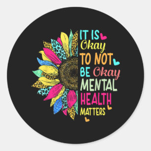 Sticker Rond Sensibilisation À La Santé Mentale Vintage Il Est