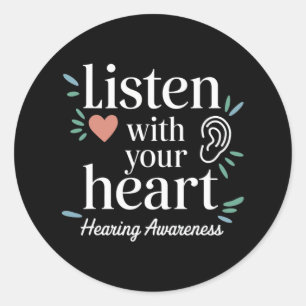 Sticker Rond Sensibilisation à l'ouïe Écouter avec votre coeur
