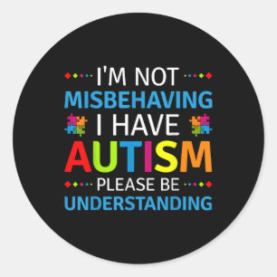 Sticker Rond Sensibilisation sur l'autisme Je Ne Me Comporte Pa